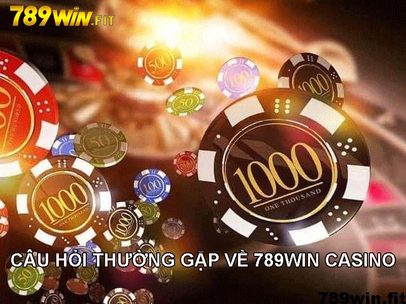 Một vài câu hỏi thường gặp về 789Win Casino